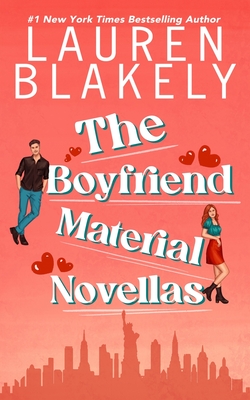The Boyfriend Material Novellas - Lauren Blakely