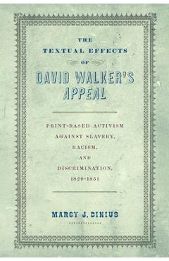 Coperta cărții 'The Textual Effects of David Walker's Appeal: Print-Based Activism Against Slavery, Racism, and Discrimination,'