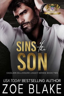 Sins of the Son: A Dark Enemies to Lovers Romance - Zoe Blake