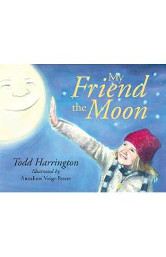 Poza produsului My Friend the Moon - Todd Harrington