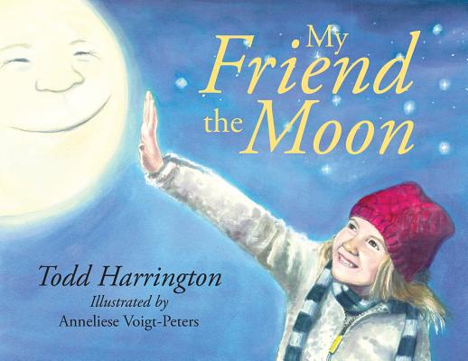 My Friend the Moon - Todd Harrington