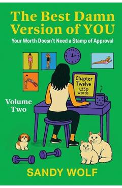 Coperta cărții 'The Best Damn Version of You: Your Worth Doesn't Need a Stamp of Approval - Sandy Wolf'