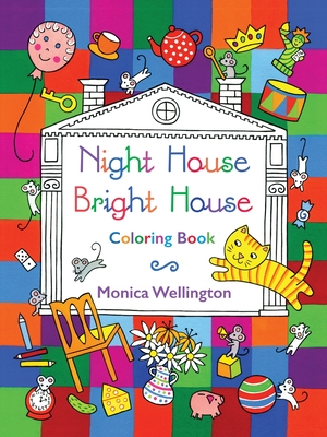 Night House Bright House Coloring Book - Monica Wellington
