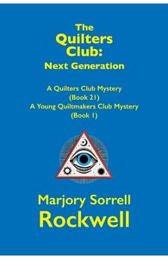Poza produsului The Quilters Club: Next Generation: A Quilter's Club Mystery #21 - Marjory Sorrell Rockwell