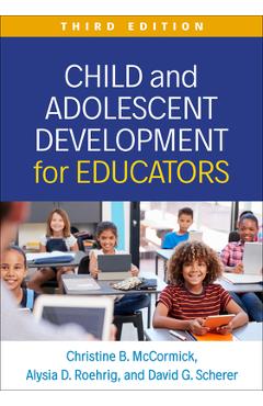 Coperta cărții 'Child and Adolescent Development for Educators - Christine B. Mccormick'