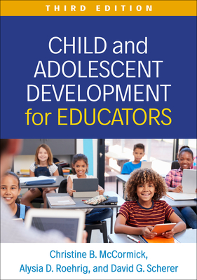 Coperta cărții 'Child and Adolescent Development for Educators - Christine B. Mccormick'