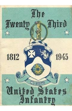 Coperta cărții 'History of the Twenty-Third United States Infantry 1812-1945 -'