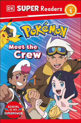 DK Super Readers Level 1 Pokemon Meet the Crew - 