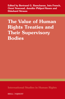 Coperta cărții 'The Value of Human Rights Treaties and Their Supervisory Bodies - Bertrand G. Ramcharan'