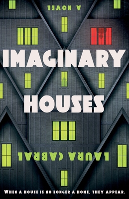 Coperta cărții 'Imaginary Houses - Laura Cabral'