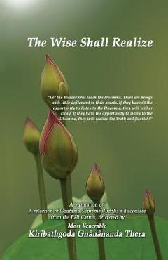 Coperta cărții 'The Wise Shall Realize - Kiribathgoda Gnanananda Thera'