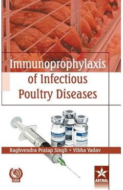 Coperta cărții 'Immunoprophylaxis of Infectious Poultry Diseases - Raghvendra Pratap Singh'