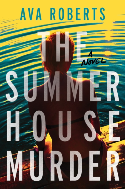 Coperta cărții 'The Summer House Murder - Ava Roberts'