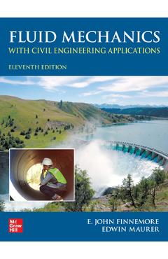 Coperta cărții 'Fluid Mechanics with Civil Engineering Applications, Eleventh Edition - E. John Finnemore'