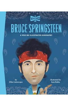 Coperta cărții 'Bruce Springsteen: A Who Was? Illustrated Biography - Ellen Labrecque'