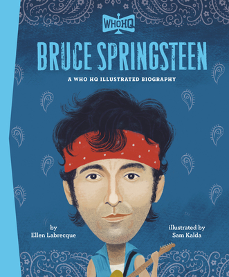 Coperta cărții 'Bruce Springsteen: A Who Was? Illustrated Biography - Ellen Labrecque'