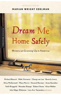 Coperta cărții 'Dream Me Home Safely: Writers on Growing Up in America - Susan Richards Shreve'