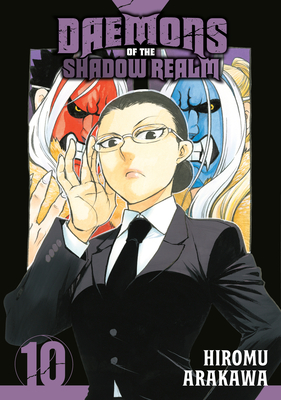 Coperta cărții 'Daemons of the Shadow Realm 10 - Hiromu Arakawa'