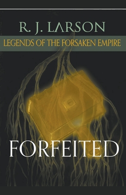 Forfeited - R. J. Larson
