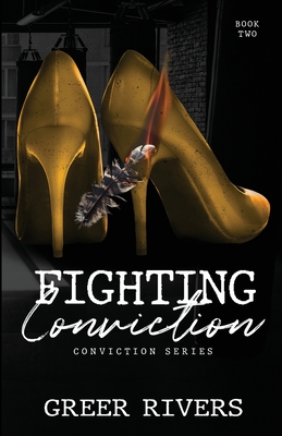 Fighting Conviction: A Brother's Best Friend Romantic Suspense (Conviction Series Book Two) - Greer Rivers