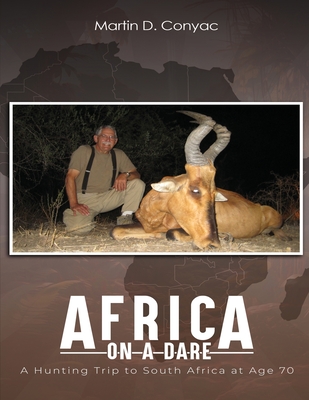 Africa on a Dare - Martin D. Conyac