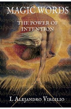 Coperta cărții 'Magical Words: The Power of Intention - I. Alejandro Virgilio'
