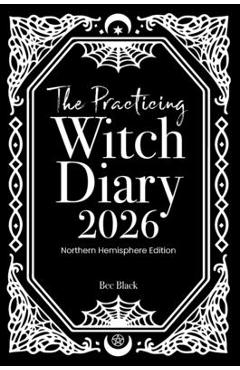 Poza produsului The Practicing Witch Diary 2026 - Northern Hemisphere - Bec Black