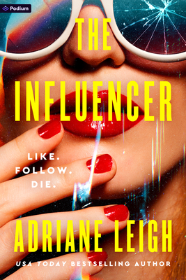 The Influencer: A Psychological Thriller - Adriane Leigh