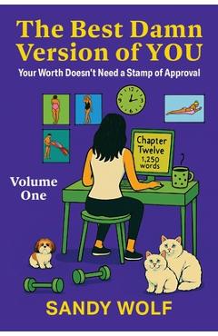 Coperta cărții 'The Best Damn Version of You: Your Worth Doesn't Need a Stamp of Approval - Sandy Wolf'