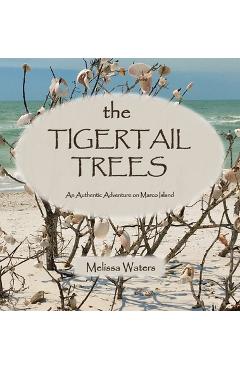 Coperta cărții 'The Tigertail Trees - Melissa Waters'
