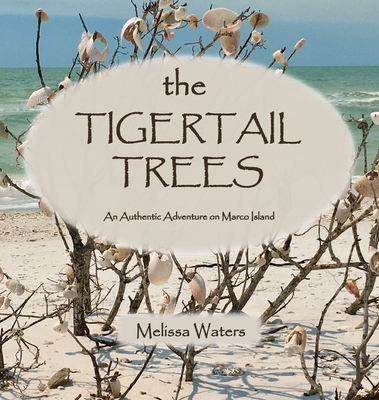 The Tigertail Trees - Melissa Waters