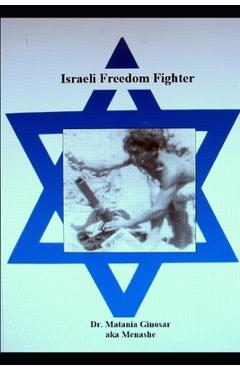 Coperta cărții 'Israeli Freedom Fighter - Matania Ginosar'
