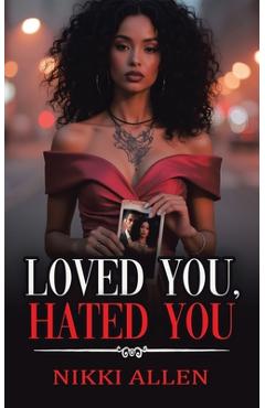 Coperta cărții 'Loved You, Hated You - Nikki Allen'