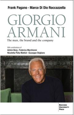 Poza produsului Giorgio Armani: The Man, the Brand, the Company - Frank Pagano