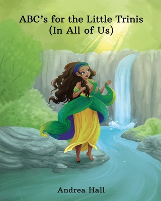 ABC's for the Little Trinis (In All of Us) - Andrea Hall