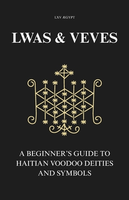 Lwas & Veves: A Beginner's Guide to Haitian Voodoo Deities and Symbols -