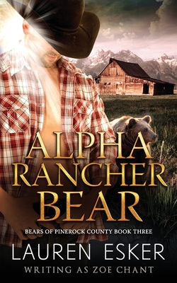 Alpha Rancher Bear - Zoe Chant