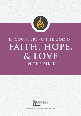 Encountering the God of Faith, Hope, and Love in the Bible - George M. Smiga