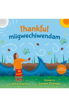 Coperta cărții 'Thankful / Miigwechiwendam - Astra Martá'