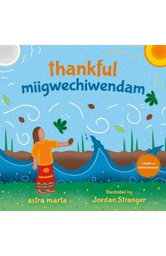 Thankful / Miigwechiwendam - Astra Martá