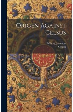 Coperta cărții 'Origen Against Celsus -'