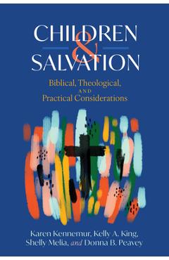 Coperta cărții 'Children and Salvation: Biblical, Theological, and Practical Considerations - Karen Kennemur'