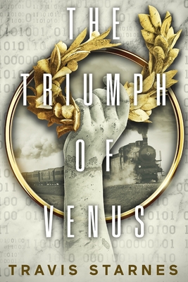 The Triumph of Venus - Travis Starnes