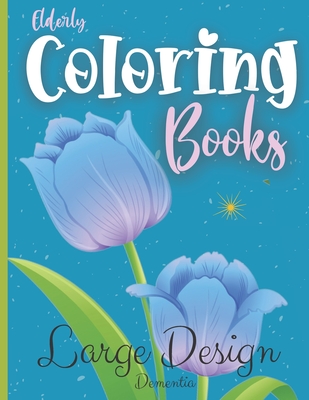 Elderly Coloring Books Large Design Dementia: Coloring books for Seniors Birds, Flowers, Butterflies, Horses and more. Large Print book. Perfect gifts - Kiosk 2000 Publisher