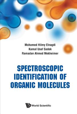 Spectroscopic Identification of Organic Molecules - Mohamed Hilmy Elnagdi