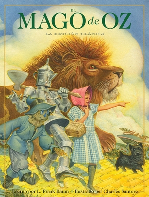 El Mago de Oz: La Edición Clásica - L. Frank Baum