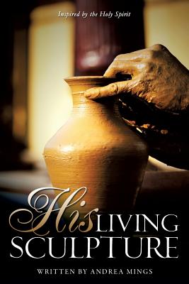 His Living Sculpture - Andrea Mings