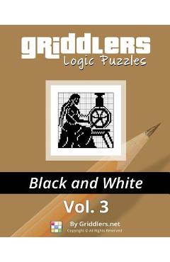 Coperta cărții 'Griddlers Logic Puzzles: Black and White - Rastislav Rehak'