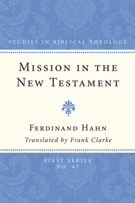 Mission in the New Testament - Ferdinand Hahn