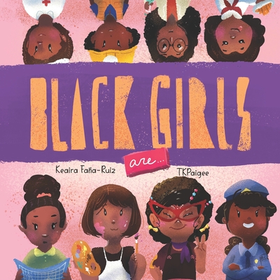 Black Girls Are - Tk Paigee